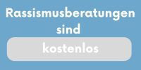 Rassismusberatungen kostenlos Rassismusberatungen kostenlos